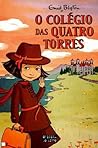 O Colégio das Quatro Torres by Enid Blyton