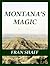 Montana's Magic