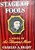 Stage of Fools: A Novel of Sir Thomas More