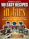 100 Easy Recipes in Jars by Bonnie Scott