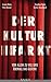 Der Kulturinfarkt by Dieter Haselbach