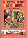 Noddy And The Magic Rubber (Noddy #9)