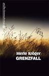 Grenzfall by Merle Kröger