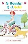 3 Heads & a Tail by Vickie Johnstone