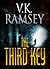 The Third Key by V.K. Ramsey The Third Key by V.K. Ramsey