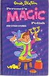 Peronel's Magic Polish And Other Stories (Enid Blyton's Popular Rewards: Series XI) Peronel's Magic Polish And Other Stories (Enid Blyton's Popular Rewards: Series XI)