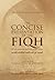 The Concise Presentation of the Fiqh of the Sunnah and the Noble Book
