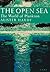 The Open Sea: The World of ...