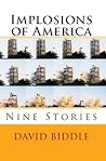Implosions of America: Nine Stories