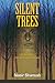 Silent Trees: A Novel of Af...