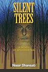 Silent Trees: A Novel of Afghanistan