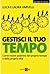 Gestisci il tuo tempo
