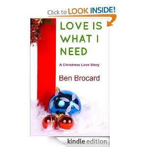 Love is What I Need- A Christmas Love Story (Kindle Edition)