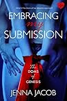 Embracing My Submission by Jenna Jacob