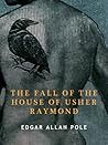 The Fall of the House of Usher Raymond by Edgar Allan Pole