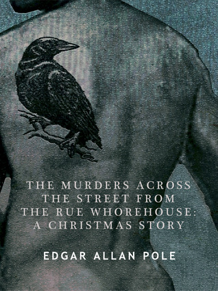 The Murders Across the Street From the Rue Whorehouse: A Christmas Story
