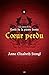 Coeur perdu = Heartless (Tales of Goldstone Wood #1)