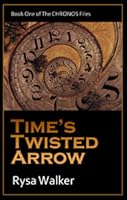 Time's Twisted Arrow (Timebound)