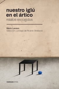 Nuestro iglú en el Ártico. Relatos escogidos (Soft Cover)