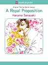 A Royal Proposition A Royal Proposition