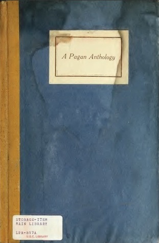 A Pagan Anthology Composed of Poems by Contributors to the Pagan Magazine