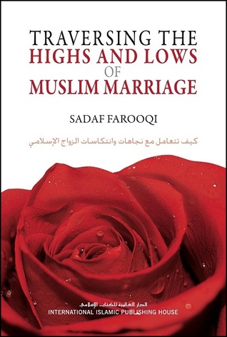 Traversing the Highs and Lows of Muslim Marriage