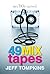 49 Mix Tapes
