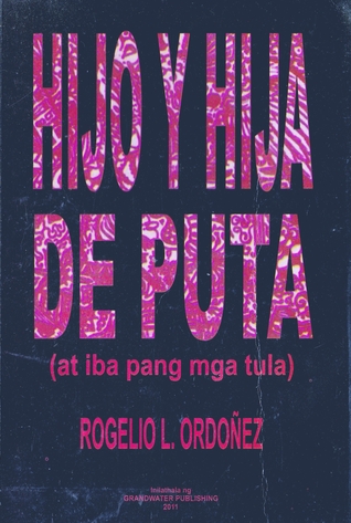 Hijo y Hija de Puta (at iba pang mga tula)