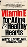 Vitamin E for Ailing & Healthy Hearts