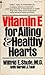 Vitamin E for Ailing & Healthy Hearts