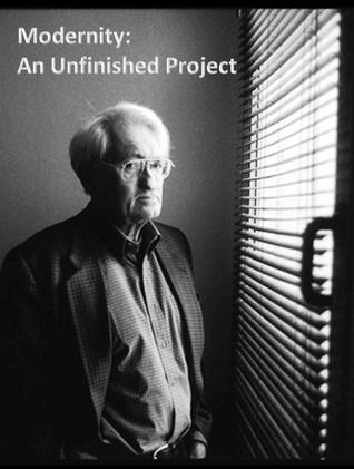 Modernity: An Unfinished Project (Paperback)