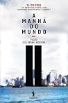 A Manhã do Mundo by Pedro Guilherme Moreira