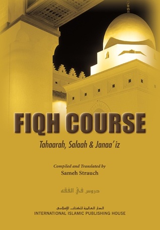 Fiqh Course: Tahaarah, Salaah & Janaa’iz