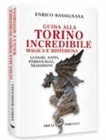 Guida alla Torino incredibile magica e misteriosa (Hardcover)