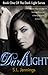 Dark Light (Dark Light, #1)