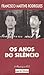 Os anos do silêncio