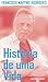 História de uma vida by Francisco Martins Rodrigues