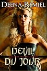 Devil Du Jour by Deena Remiel