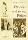 Dziecko w dawnej ...