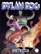 Dylan Dog n. 308: La dea madre (Unknown Binding)