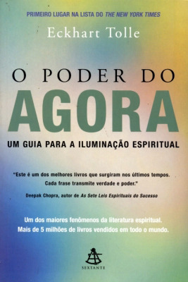 O Poder do Agora: Um Guia para a Iluminação Espiritual
