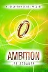 Ambition by Lee Strauss