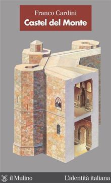Castel del Monte (L'identità italiana) (Italian Edition)