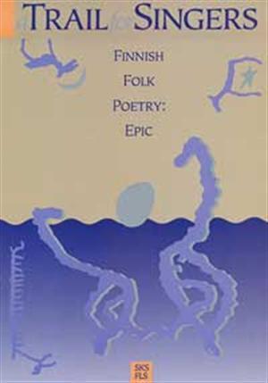 A Trail for Singers: Finnish Folk Poetry (Paperback)