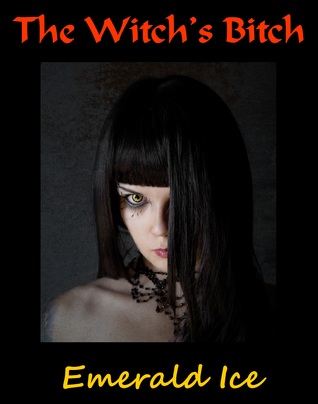 The Witch's Bitch (Quick & Dirty Sex)