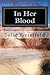 In Her Blood (Her Blood, #1)