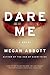 Dare Me