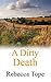 A Dirty Death (Den Cooper, #1) by Rebecca Tope