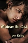 Whatever The Cost by Lynn Kelling Whatever The Cost by Lynn Kelling