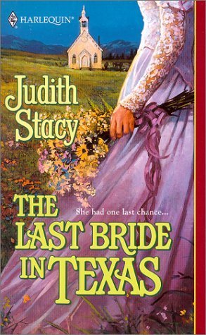 Last Bride In Texas (Mass Market Paperback)